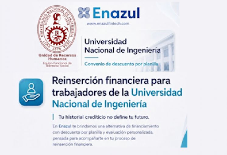 La Unidad de Recursos Humanos, en el marco del Plan de Bienestar Social 2026, ha programado la actividad: &ldquo;Campa&ntilde;a Informativa de la Financiera ENAZUL&rdquo;, dirigidos al personal administrativo y docente de la UNI