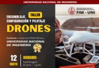 Cursos 2024 | ¡   Explora los Cielos con Nuestro Taller de Drones en la Universidad Nacional de Ingeniería! | Inicio 12 de mayo