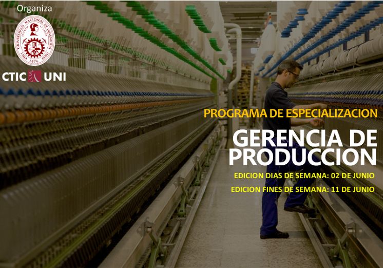 CTIC UNI presenta su nuevo Programa de Especialización de GERENCIA DE LA PRODUCCIÓN.