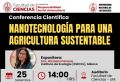 Evento Cient&iacute;fico organizado por la Facultad de Ciencias-UNI: &ldquo;Nanotecnologia para una Agricultura Sustentable&rdquo; | Fecha 25 de setiembre