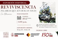 A LA COMUNIDAD UNIVERSITARIA El Museo de Artes y Ciencias Ing. Eduardo de Habich&nbsp;te invita a la&nbsp;inauguraci&oacute;n de la exposici&oacute;n temporal Reviviscencia: palabras que a&uacute;n buscan voces&nbsp;de la&nbsp;artista Cie Blauwsen. | Fecha 18 de setiembre