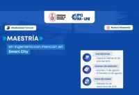 CONVOCATORIA 2025-2: MAESTRIA EN INGENIERÍA CON MENCIÓN EN SMART CITY UNIDAD DE POSGRADO FIM