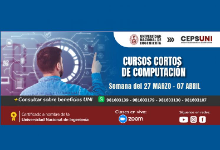 CEPS - UNI, / Cursos cortos de computación - semana del 27 MARZO - 07 ABRIL