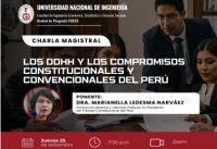 La Unidad de Posgrado de la FIEECS-UNI invita a la Charla Magistral Virtual – Derechos Humanos y los Compromisos Constitucionales y Convencionales del Perú | Fecha: Jueves 25 de septiembre