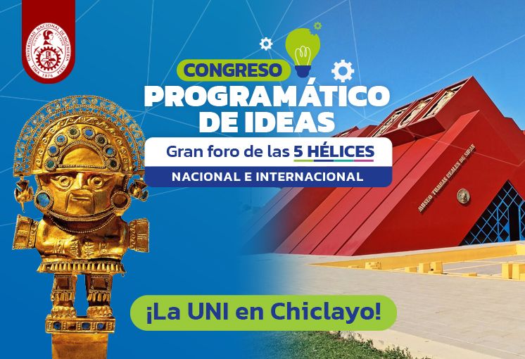 Chiclayo se convierte en epicentro de la innovaci&oacute;n cient&iacute;fica del Per&uacute; gracias a la UNI