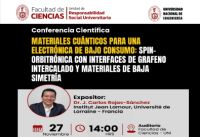 La Facultad de Ciencias invita a participar del Jueves Científico: “Materiales cuánticos para una electrónica de bajo consumo: spin-orbitrónica con interfaces de grafeno intercalado y materiales de baja simetría | Fecha 27 de Noviembre