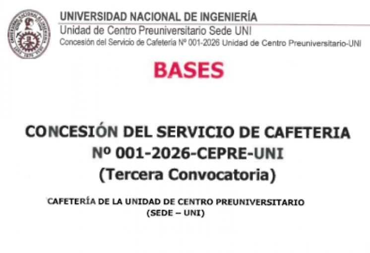 Unidad de Abastecimiento-&Aacute;rea de Control Patrimonial: BASES DE CONCESI&Oacute;N DEL SERVICIO DE CAFETER&Iacute;A N&deg; 001-2026-CEPRE-UNI (Tercera Convocatoria)