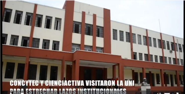 CONCYTEC y Cienciactiva visitan la UNI para estrechar lazos institucionales