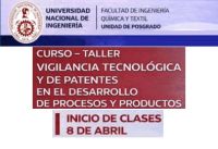 CURSO &ndash; TALLER: &ldquo;VIGILANCIA TECNOL&Oacute;GICA Y DE PATENTES EN EL DESARROLLO DE PROCESOS Y PRODUCTOS&rdquo; | INICIO DE CLASES 08 DE ABRIL