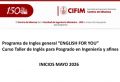 El CIFIM-FIM invita a participar en: Programa de Ingles general &ldquo;ENGLISH FOR YOU&rdquo;  y Curso Taller de Ingl&eacute;s para Posgrado en Ingenier&iacute;a y afines | Inicios Abril y Mayo 2026