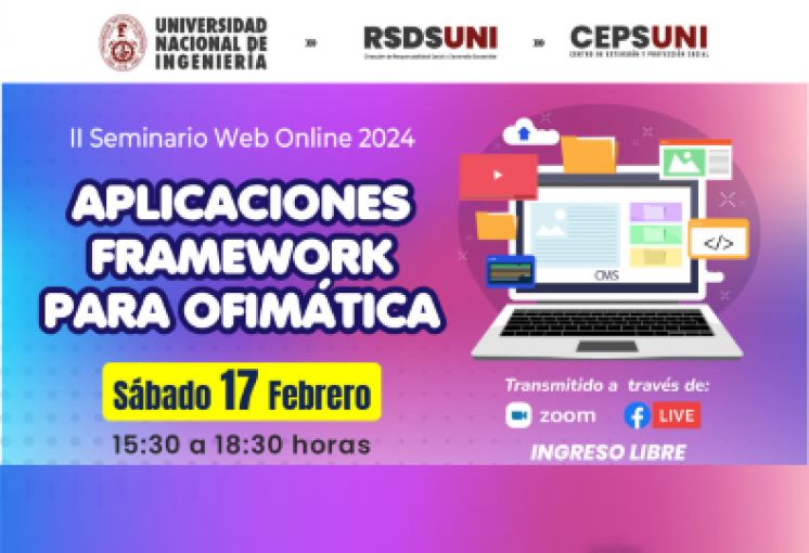 CEPS UNI/ INVITACIÓN II Seminario Web 2024: APLICACIONES FRAMEWORK PARA OFIMÁTICA | Inicio 17 de Febrero