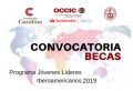 CONVOCATORIA BECAS: PROGRAMA DE JÓVENES LÍDERES IBEROAMERICANOS 2019