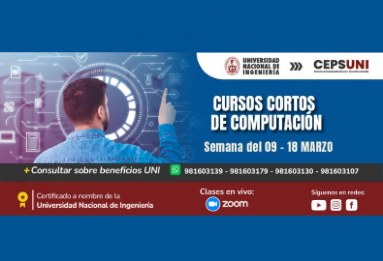 CEPS - UNI, / Cursos cortos de computación - semana del 09 - 18 Marzo