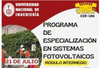 Centro de Energías Renovables-CER-UNI: PROGRAMA DE ESPECIALIZACION EN SISTEMAS FOTOVOLTAICOS-MODULO INTERMEDIO | Inicio 21 de Julio