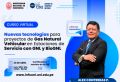 FIM-INFOUNI: Curso Especializado &quot;Nuevas tecnologías para proyectos de Gas Natural Vehicular en estaciones de Servicio con GNL y BioGNL. | Fecha de Inicio 30 de Abril