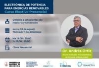 Centro de Energías Renovables Curso Electivo Presencial: “ELECTRÓNICA DE POTENCIA PARA ENERGÍAS RENOVABLES” | Inscripciones hasta el 03 de Septiembre al medio día