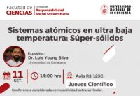 Evento Científico organizado por la Facultad de Ciencias-UNI: &quot;Sistemas atómicos en ultra baja temperatura: Súper-sólidos” | Fecha 11 de setiembre