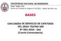 SERVICIO DE CONCESIÓN DE CAFETERÍA DEL GRAN TEATRO UNI N° 002-2024-FAUA-UNI (Cuarta Convocatoria)